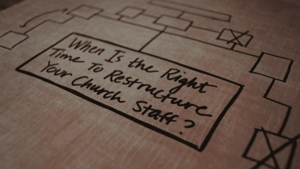 when to restructure church staff