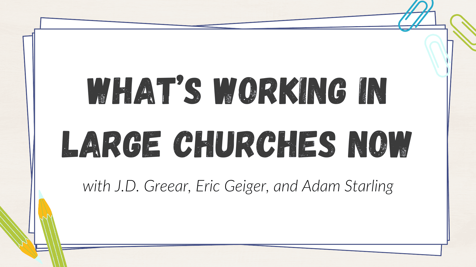 What's Working in Large Churches Now 2024 | Free Webinar | The Unstuck ...