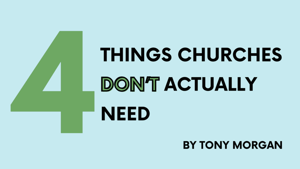 4 things churches don't actually need