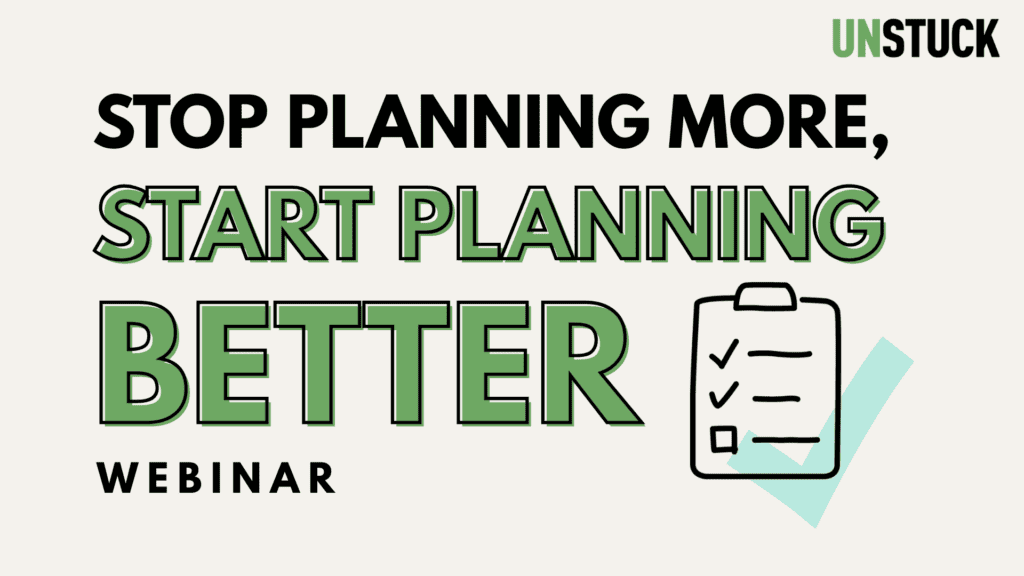 stop planning more, start planning better (1)