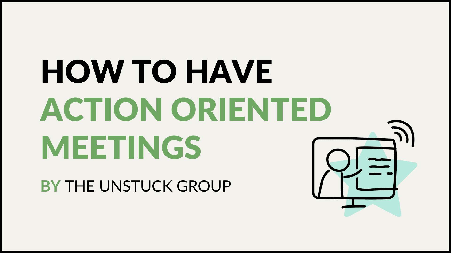 action oriented meetings
