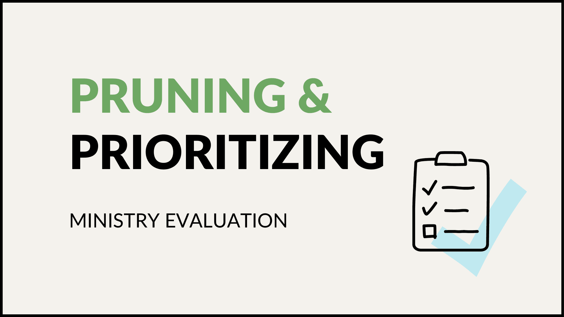 pruning & prioritizing