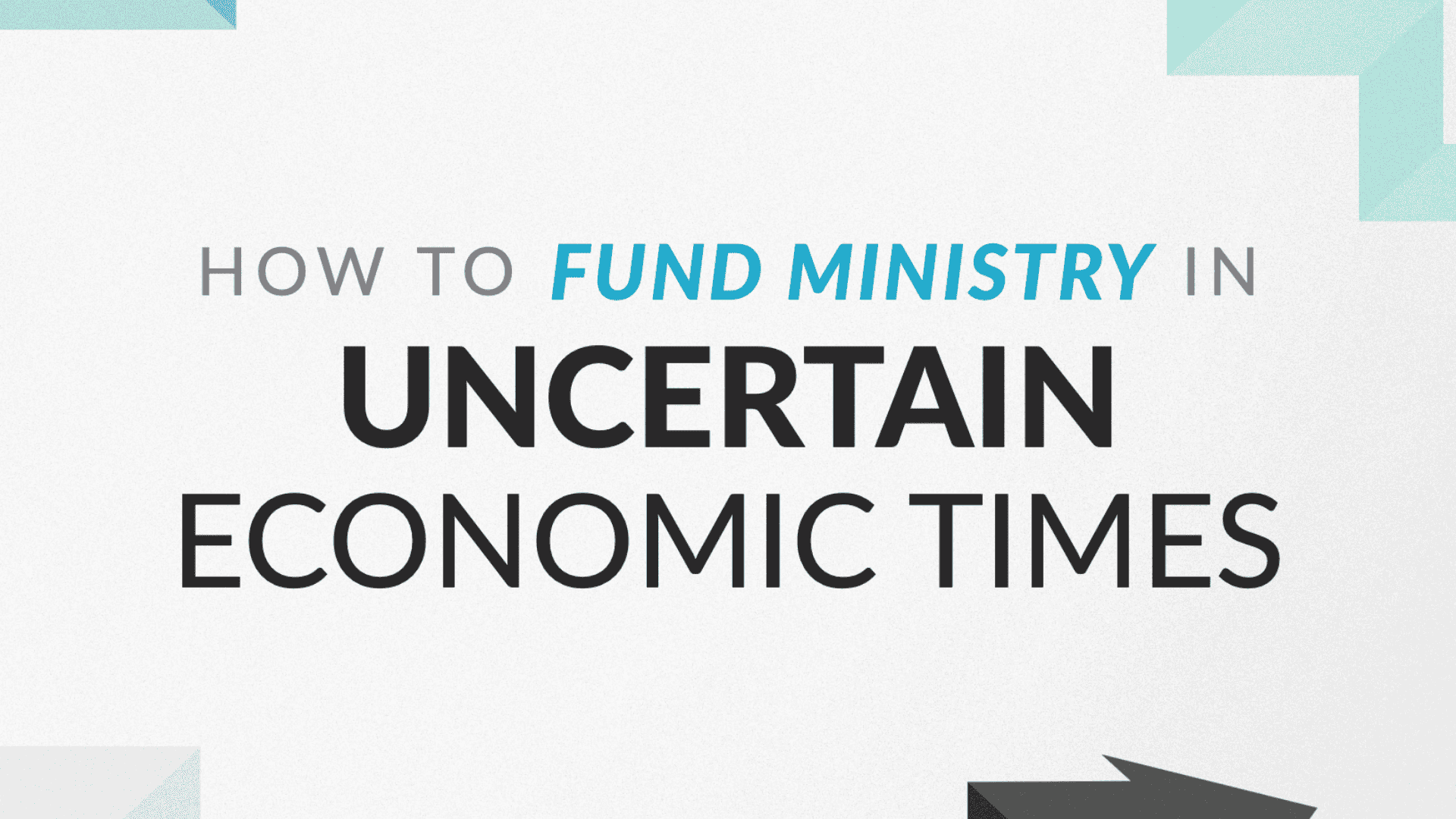 uncertain economic times